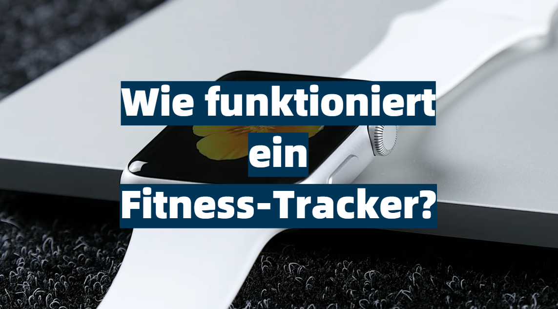 Wie funktioniert ein Fitness-Tracker? - SportProfy