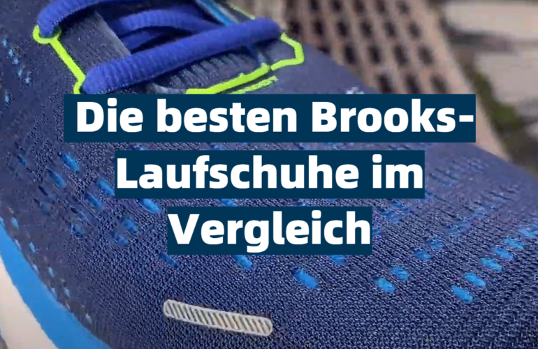 Brooks-Laufschuhe Test 2021: Die besten 5 Brooks-Laufschuhe im Vergleich
